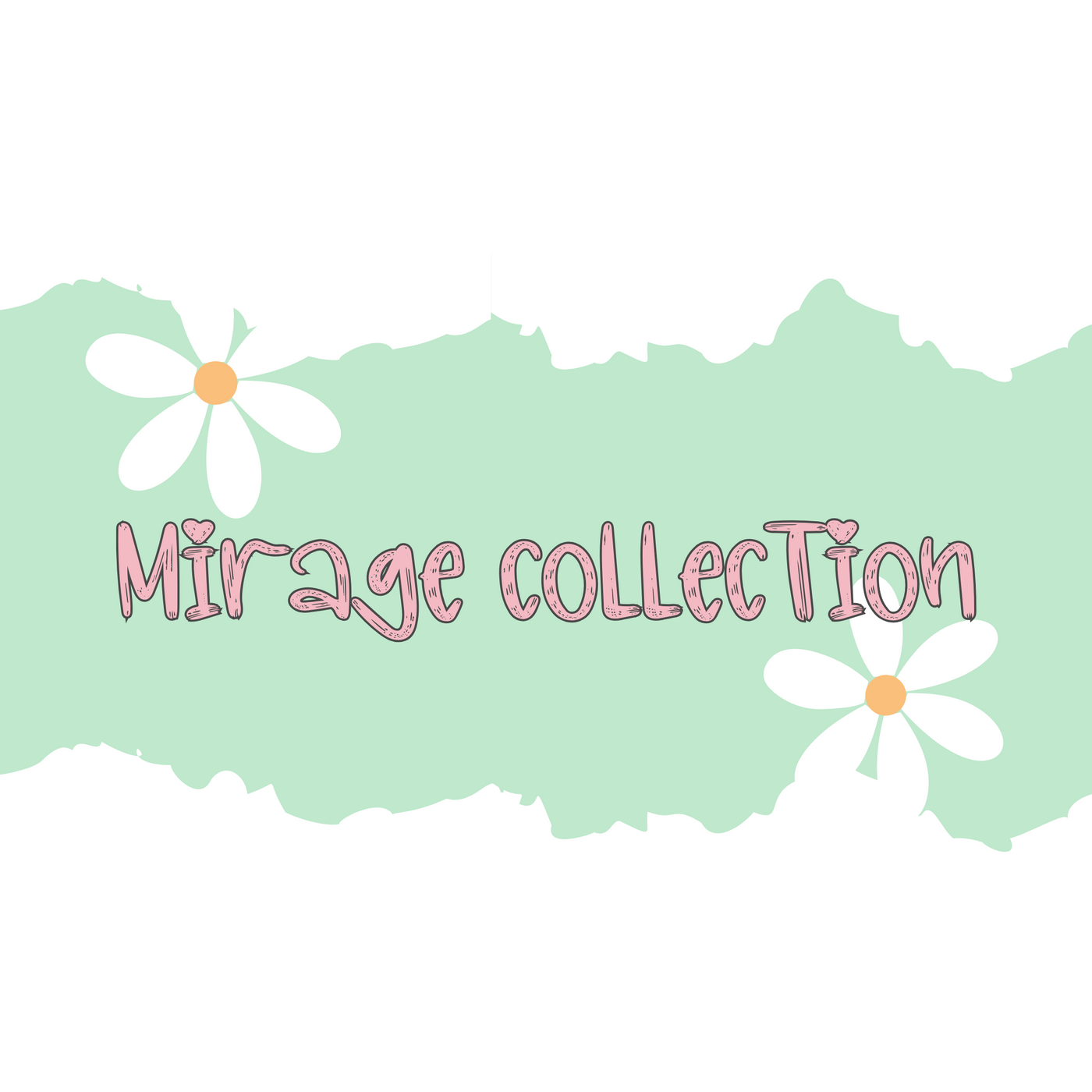 Mirage Collection