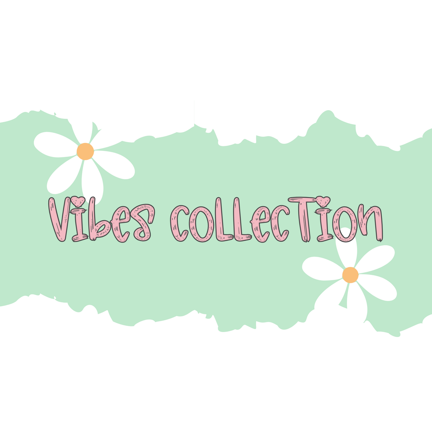 Vibes Collection