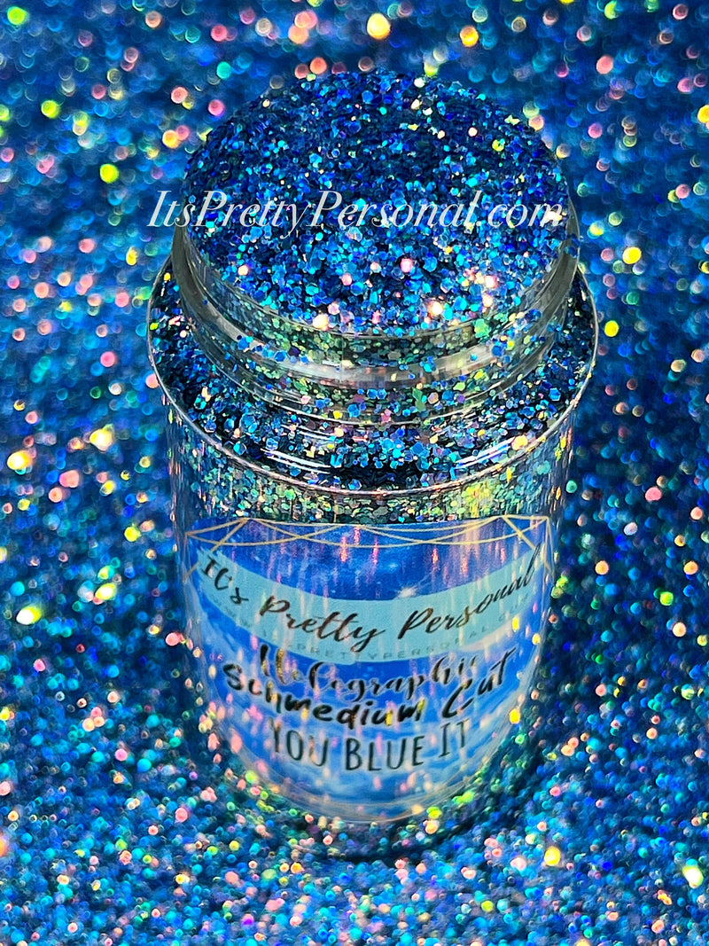 SCHMEDIUM CUT "You Blue It" -Holographic + Hologram Glitter